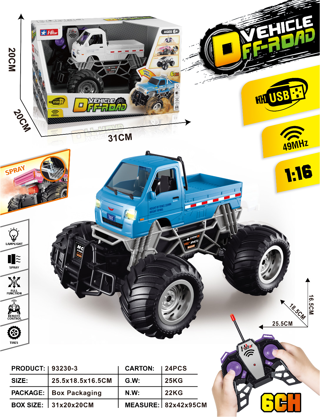 1/16 REMOTE CONTROL SPRAY OFF-ROAD VEHICLE 6 CHANNEL-93230 1/16 REMOTE CONTROL SPRAY OFF-ROAD VEHICLE 6 CHANNEL-93230